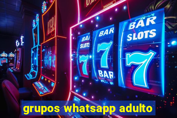 grupos whatsapp adulto